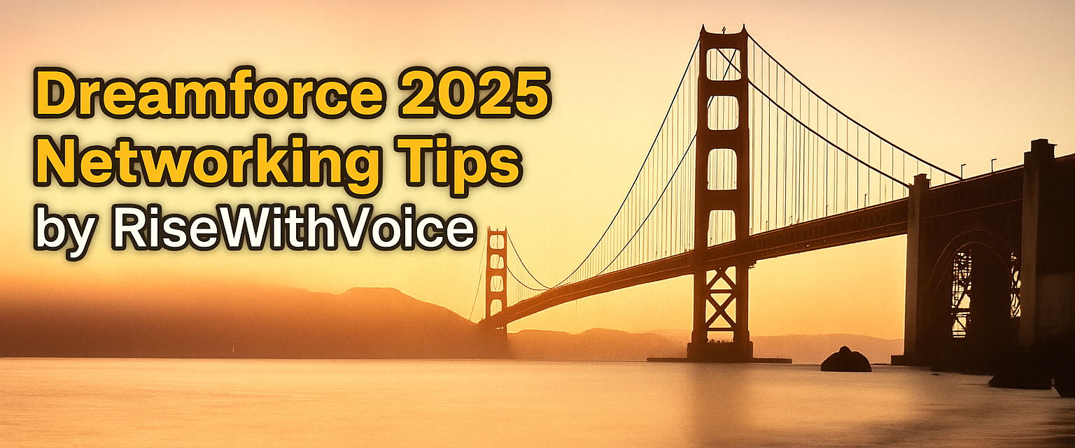 Dreamforce 2025 Networking Tips by RiseWithVoice
